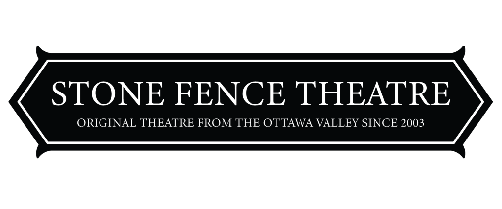 STONE FENCE THEATRE
Original Theatre from the Ottawa Valley since 2003